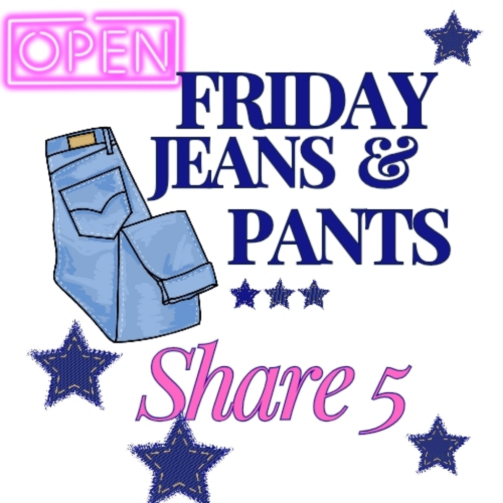 1/30 FRI 💙 JEAN & PANTS 💙 SHARE 5 💙 REQUEST OK